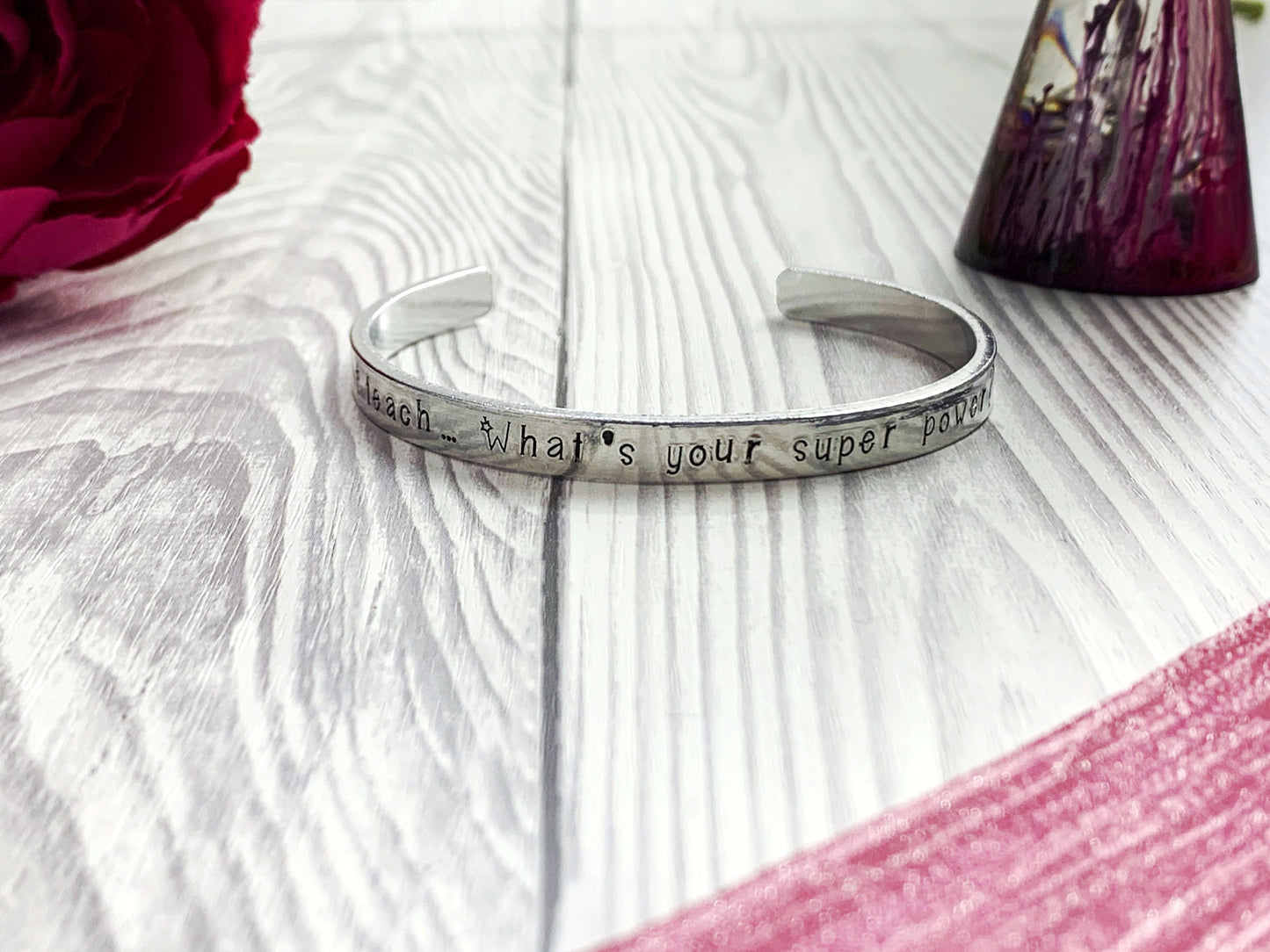 Teacher gift cuff, bangle, I teach what's your super power, personalised, hand stamped